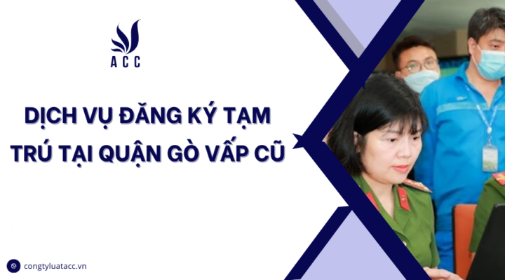 Dịch vụ đăng ký tạm trú tại quận Gò Vấp cũ