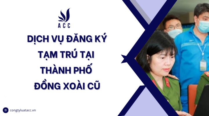 Dịch vụ đăng ký tạm trú tại thành phố Đồng Xoài cũ