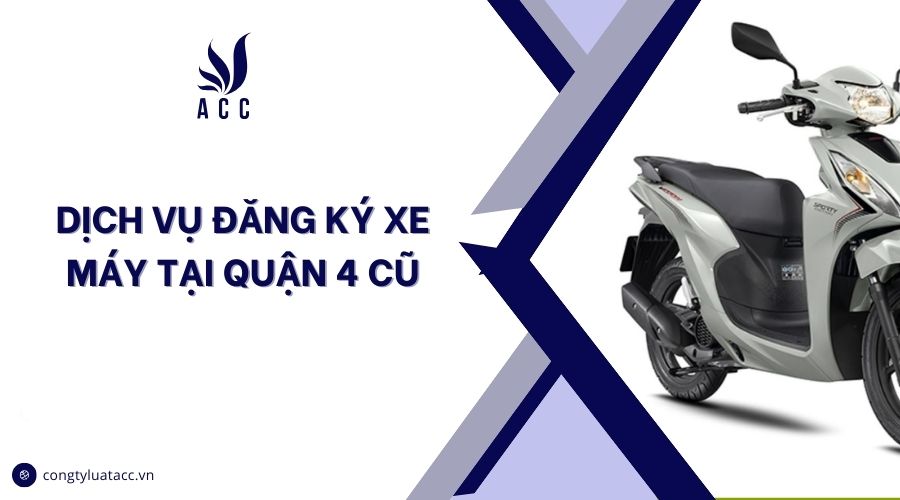 Dịch vụ đăng ký xe máy tại quận 4 cũ