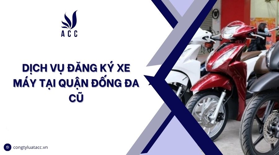 Dịch vụ đăng ký xe máy tại quận Đống Đa cũ