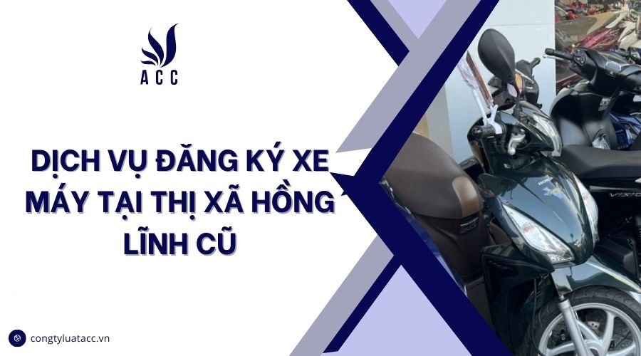 Dịch vụ đăng ký xe máy tại thị xã Hồng Lĩnh cũ