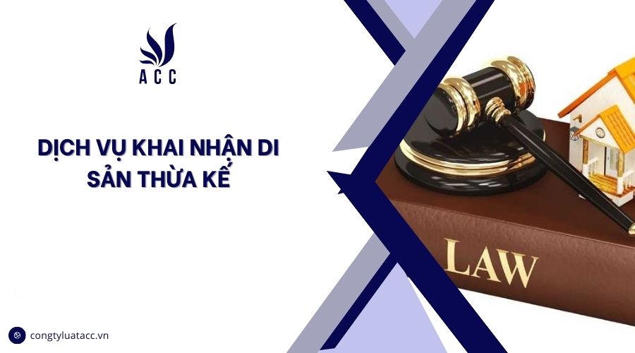 Dịch vụ khai nhận di sản thừa kế