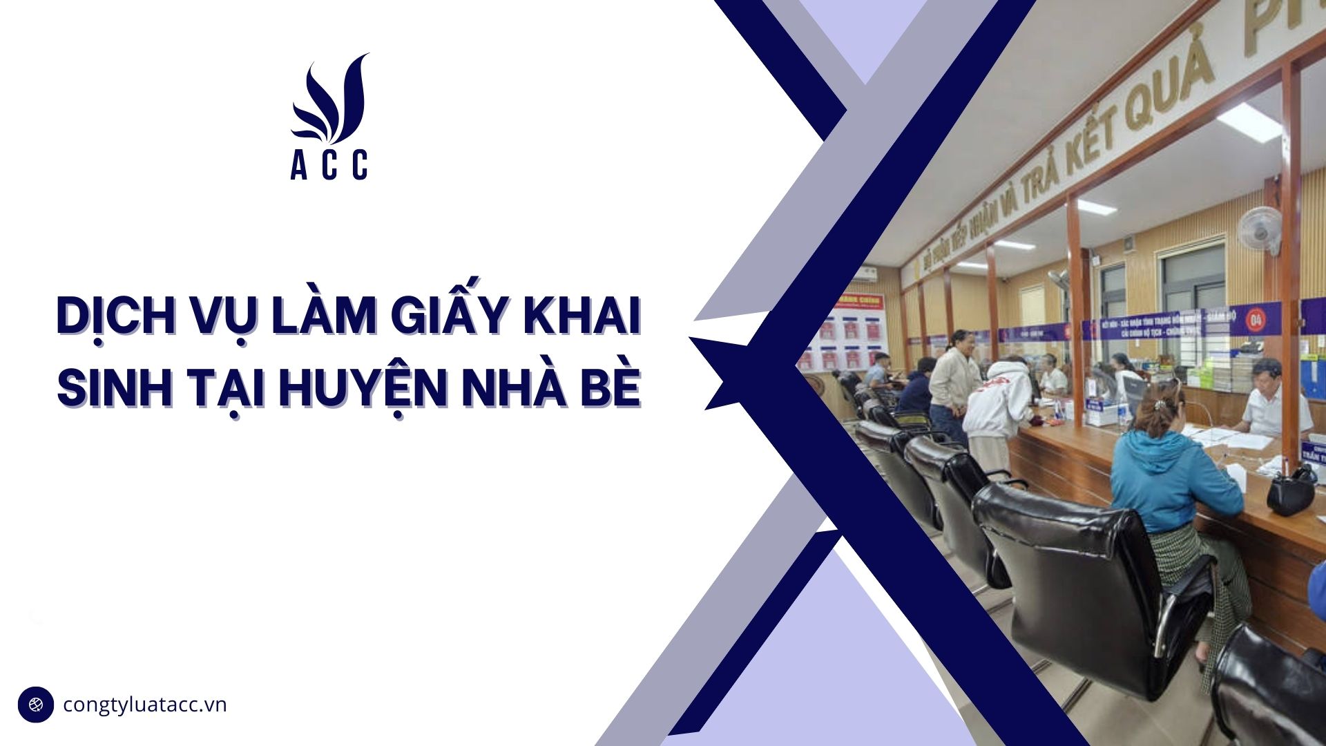 Dịch vụ làm giấy khai sinh tại huyện Nhà Bè cũ