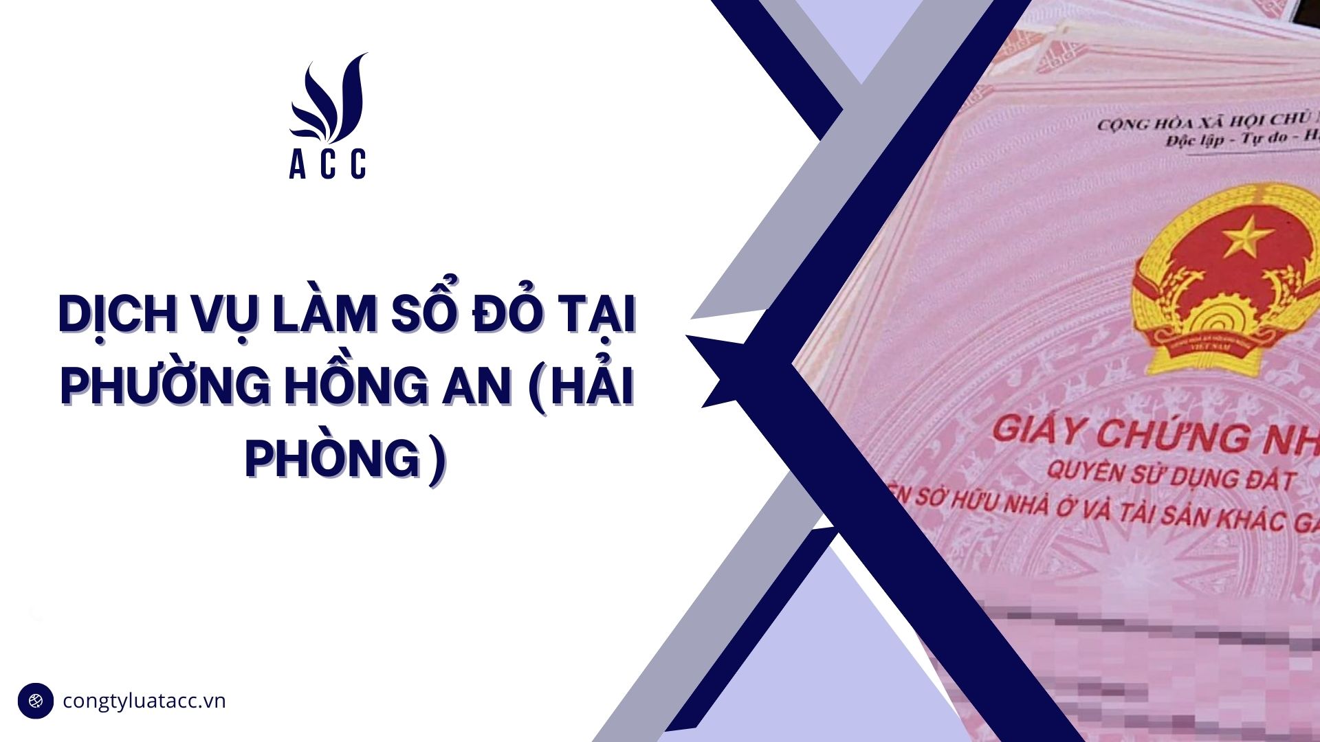 Dịch vụ làm sổ đỏ tại Phường Hồng An (Hải Phòng)