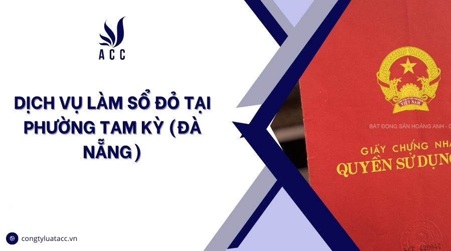 Dịch vụ làm sổ đỏ tại Phường Tam Kỳ (Đà Nẵng)