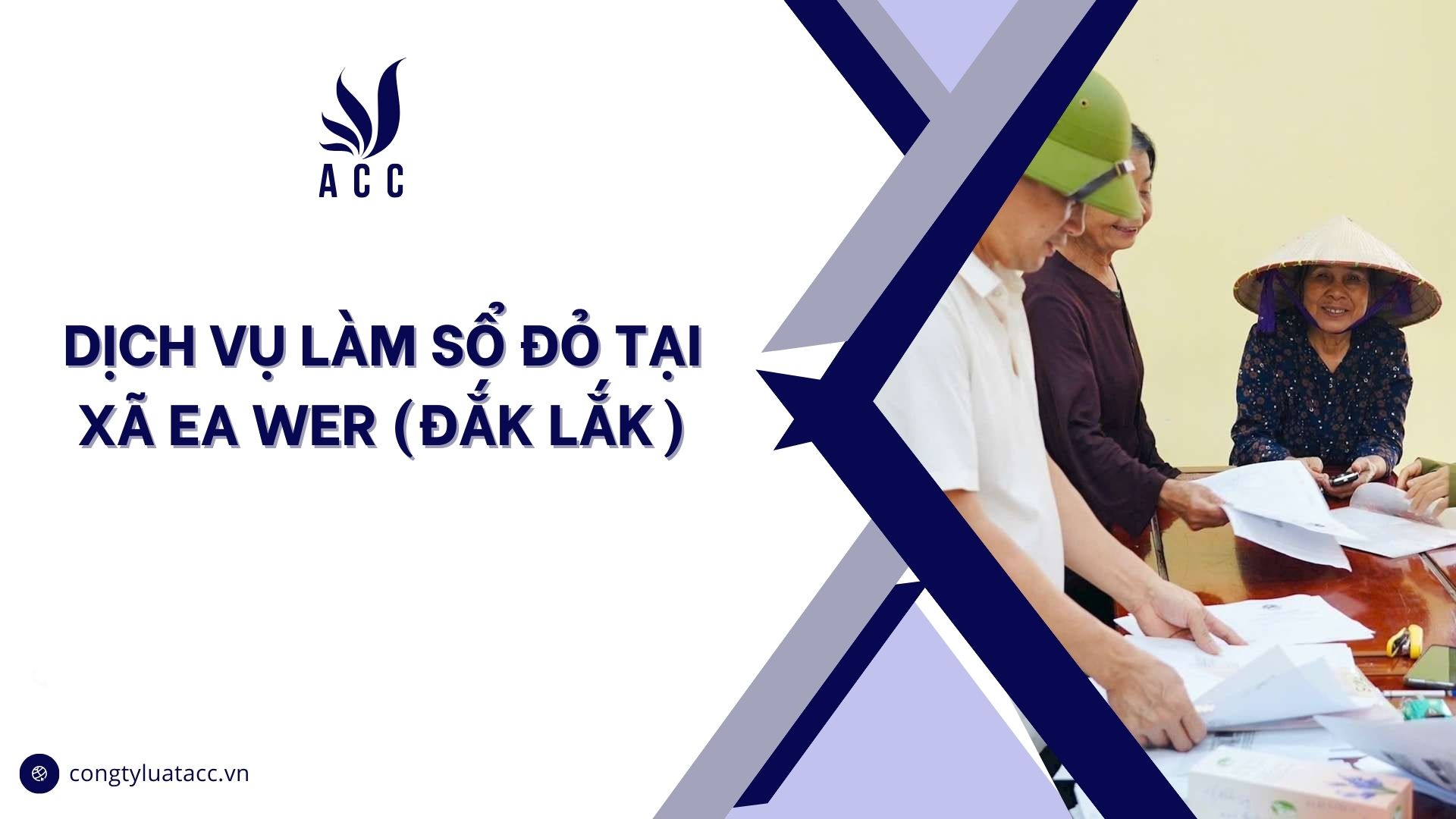 Dịch vụ làm sổ đỏ tại Xã Ea Wer (Đắk Lắk)