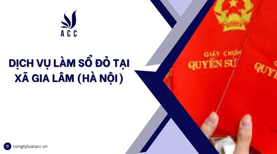 Dịch vụ làm sổ đỏ tại Xã Gia Lâm (Hà Nội)