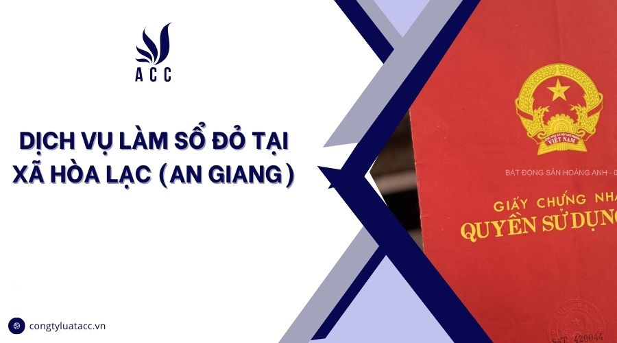 Dịch vụ làm sổ đỏ tại Xã Hòa Lạc (An Giang)