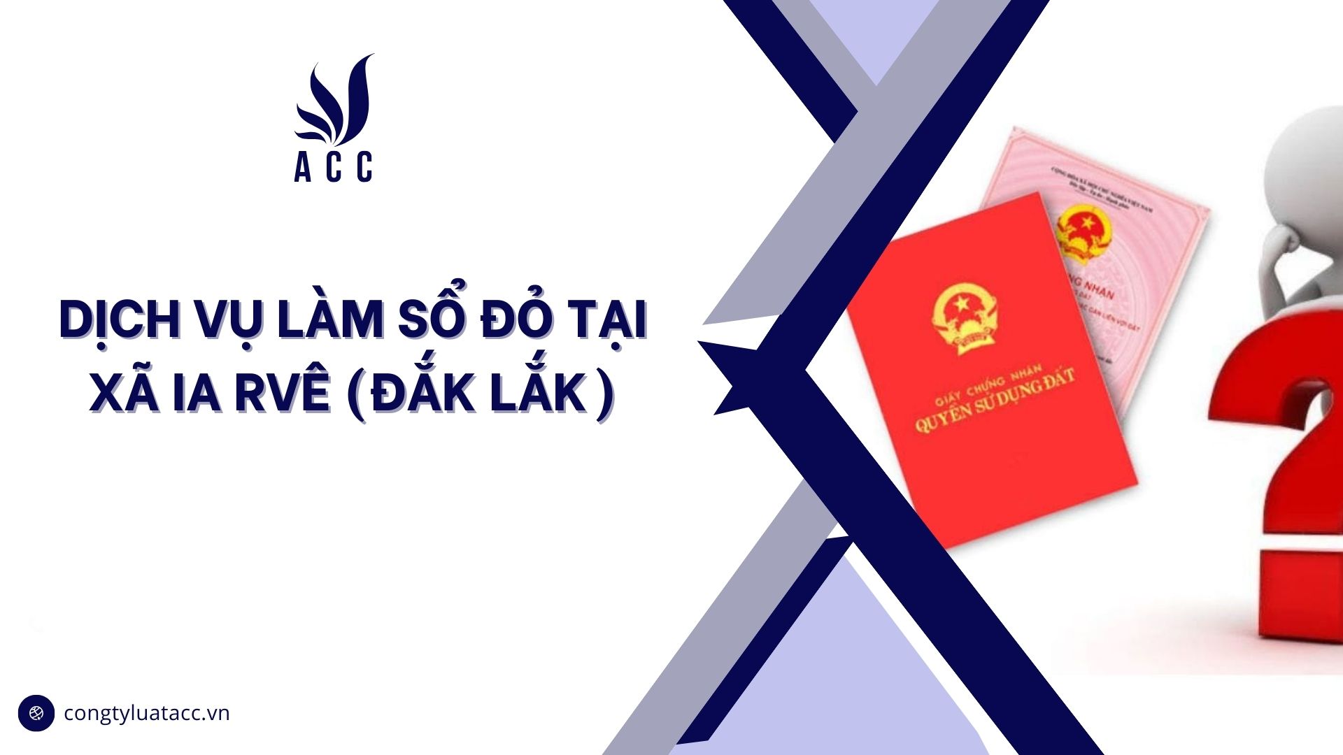 Dịch vụ làm sổ đỏ tại Xã Ia Rvê (Đắk Lắk)