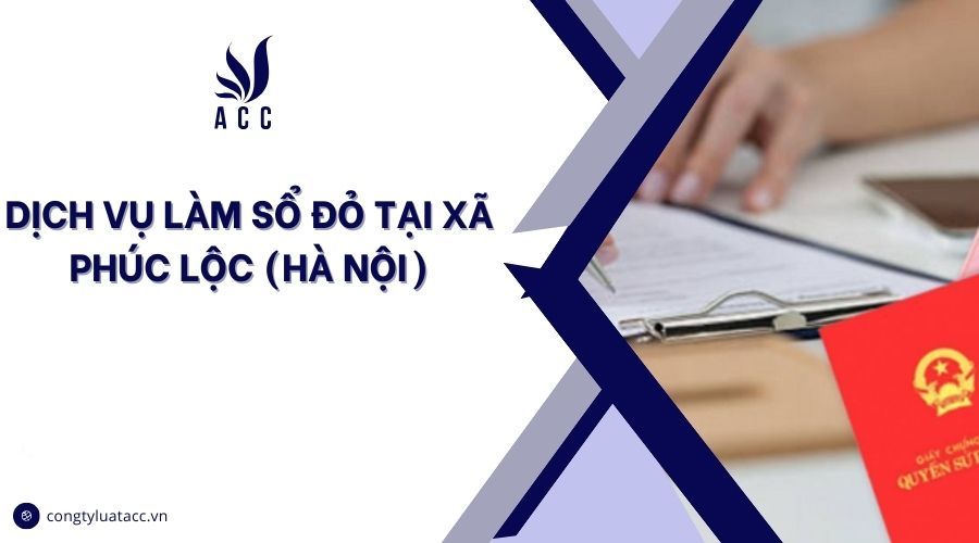 Dịch vụ làm sổ đỏ tại Xã Phúc Lộc (Hà Nội)