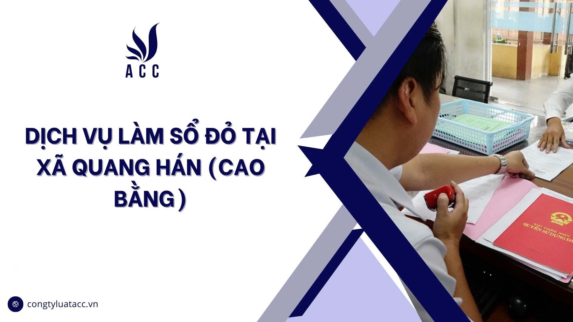 Dịch vụ làm sổ đỏ tại Xã Quang Hán (Cao Bằng)