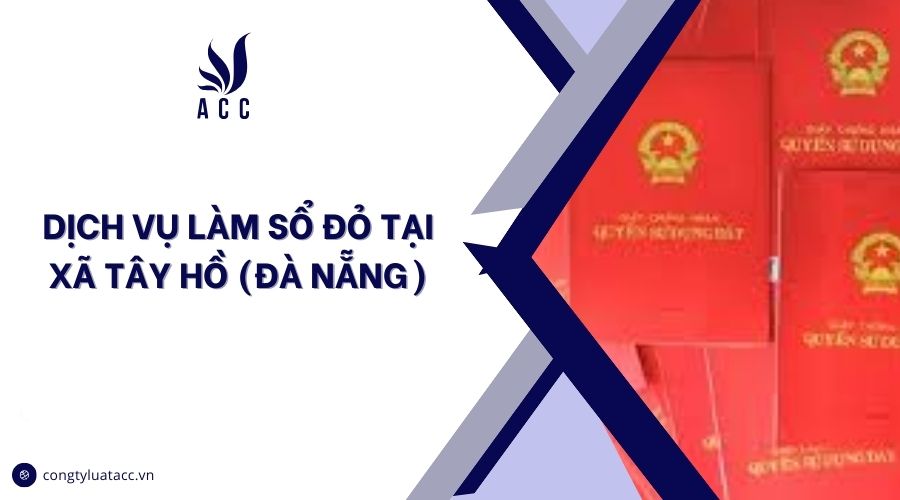 Dịch vụ làm sổ đỏ tại Xã Tây Hồ (Đà Nẵng)
