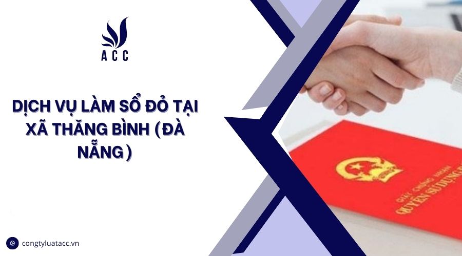Dịch vụ làm sổ đỏ tại Xã Thăng Bình (Đà Nẵng)