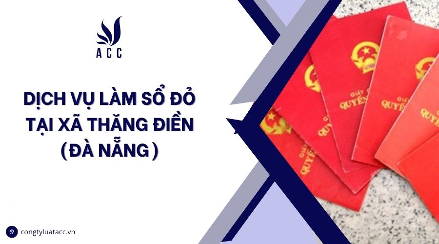 Dịch vụ làm sổ đỏ tại Xã Thăng Điền (Đà Nẵng)