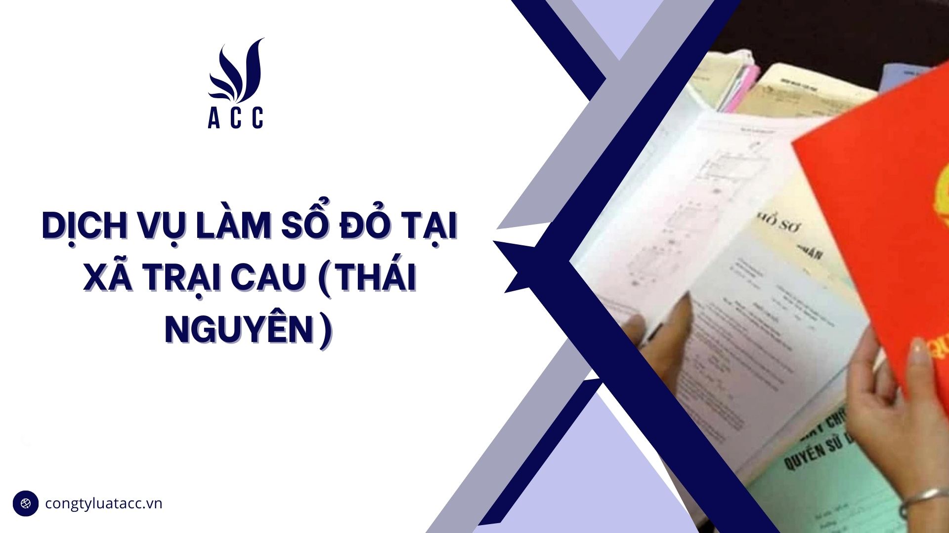 Dịch vụ làm sổ đỏ tại Xã Trại Cau (Thái Nguyên)