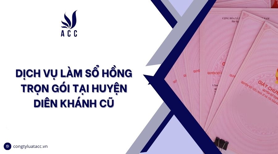 Dịch vụ làm sổ hồng trọn gói tại huyện Diên Khánh cũ