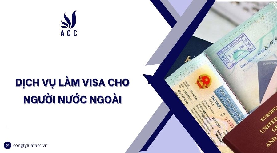 Dịch vụ làm visa cho người nước ngoài
