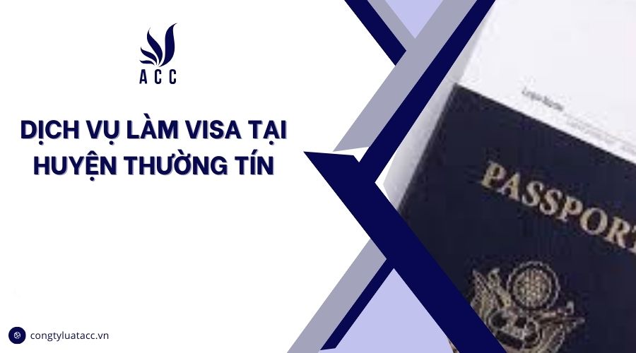 Dịch vụ làm visa tại huyện Thường Tín cũ