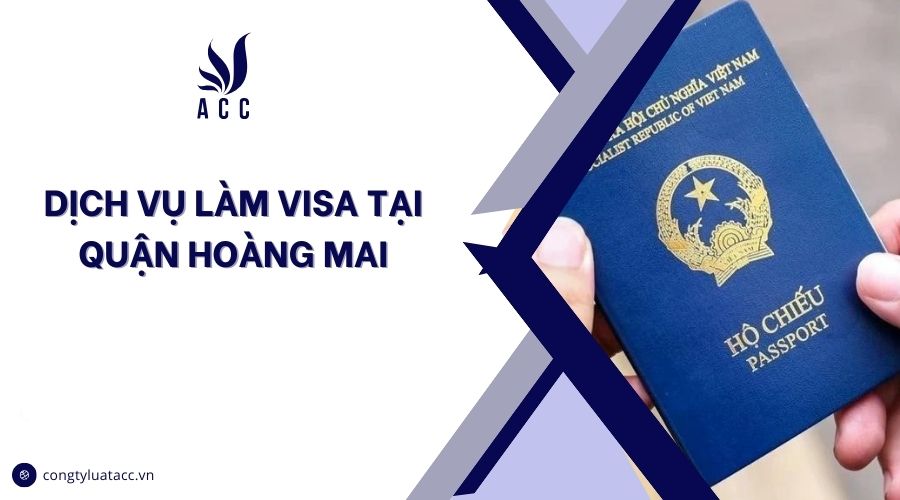 Dịch vụ làm visa tại quận Hoàng Mai cũ