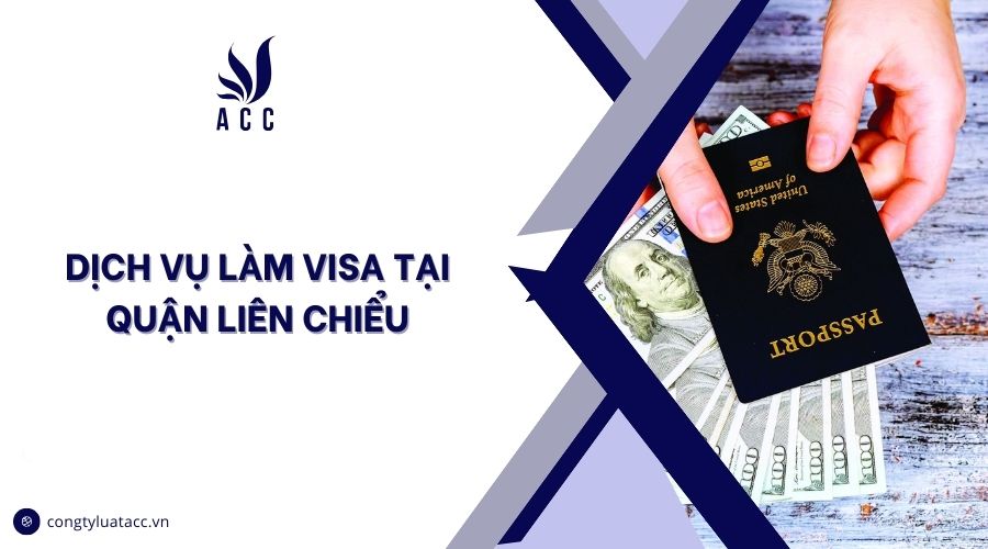 Dịch vụ làm visa tại quận Liên Chiểu cũ