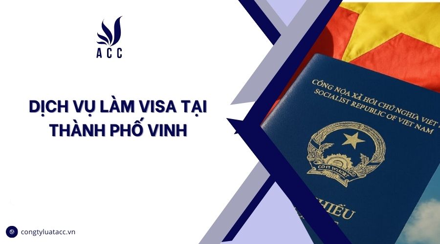 Dịch vụ làm visa tại thành phố Vinh cũ