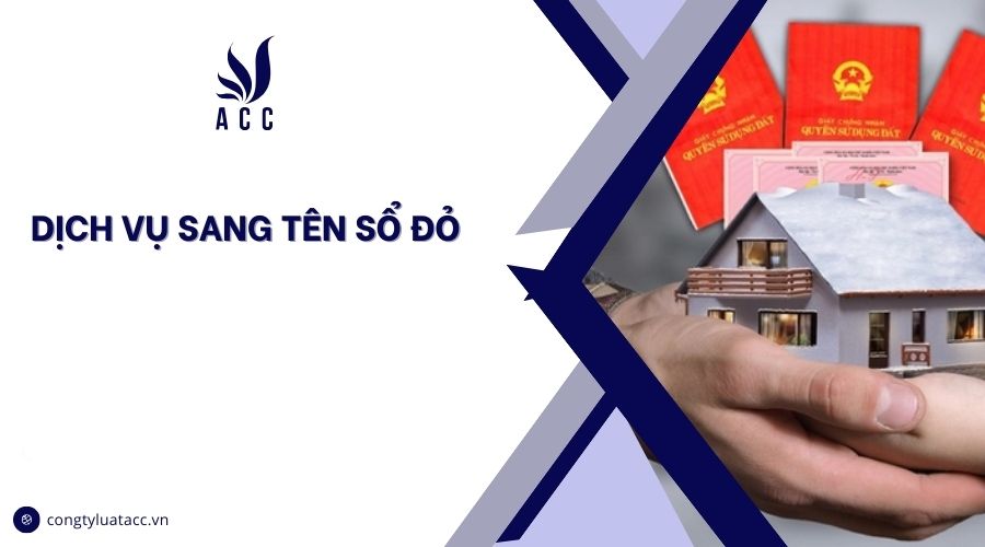 Dịch vụ sang tên sổ đỏ