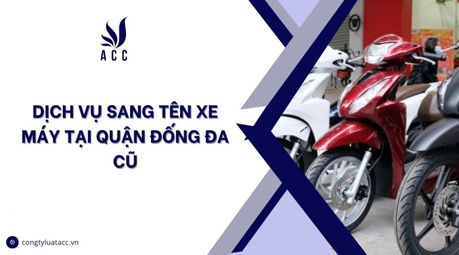 Dịch vụ sang tên xe máy tại quận Đống Đa cũ