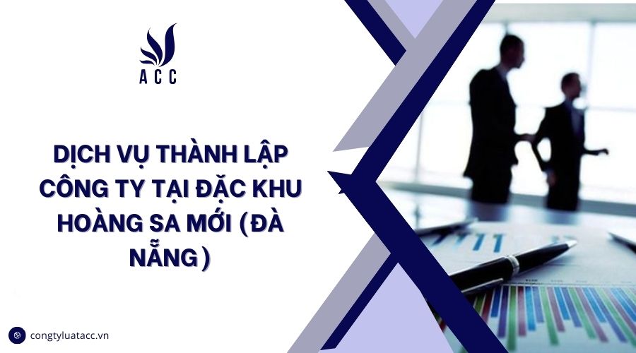 Dịch vụ thành lập công ty tại Đặc khu Hoàng Sa mới (Đà Nẵng)