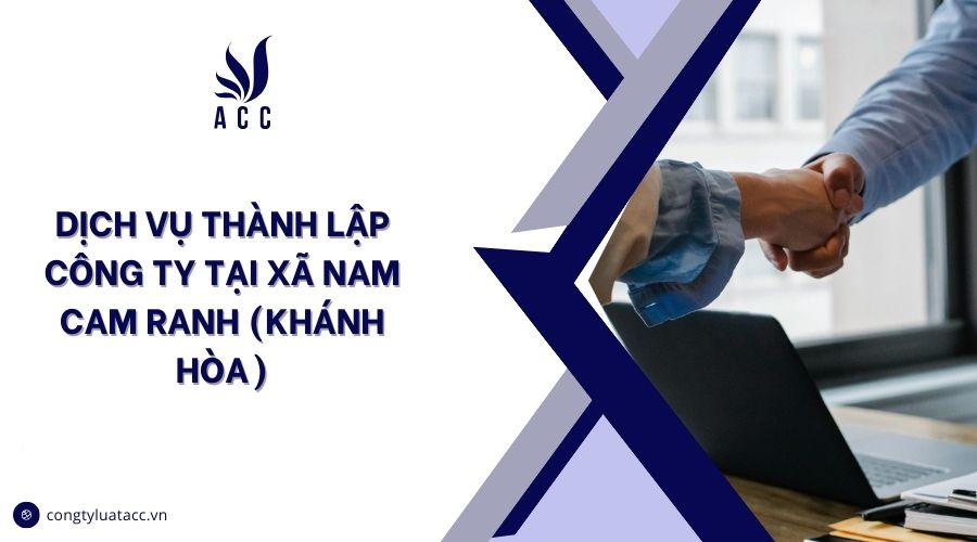 Dịch vụ thành lập công ty tại Xã Nam Cam Ranh (Khánh Hòa)
