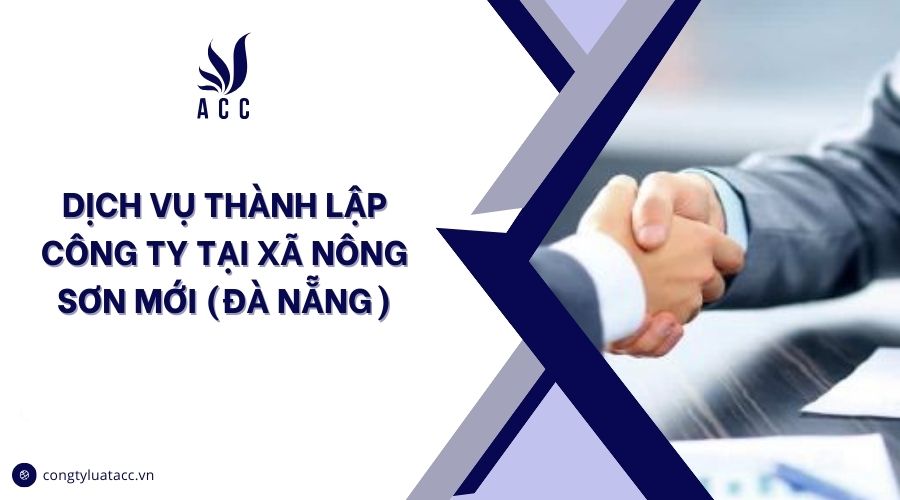 Dịch vụ thành lập công ty tại Xã Nông Sơn mới (Đà Nẵng)