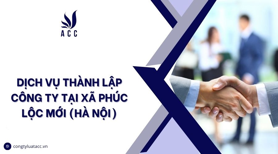Dịch vụ thành lập công ty tại Xã Phúc Lộc mới (Hà Nội)