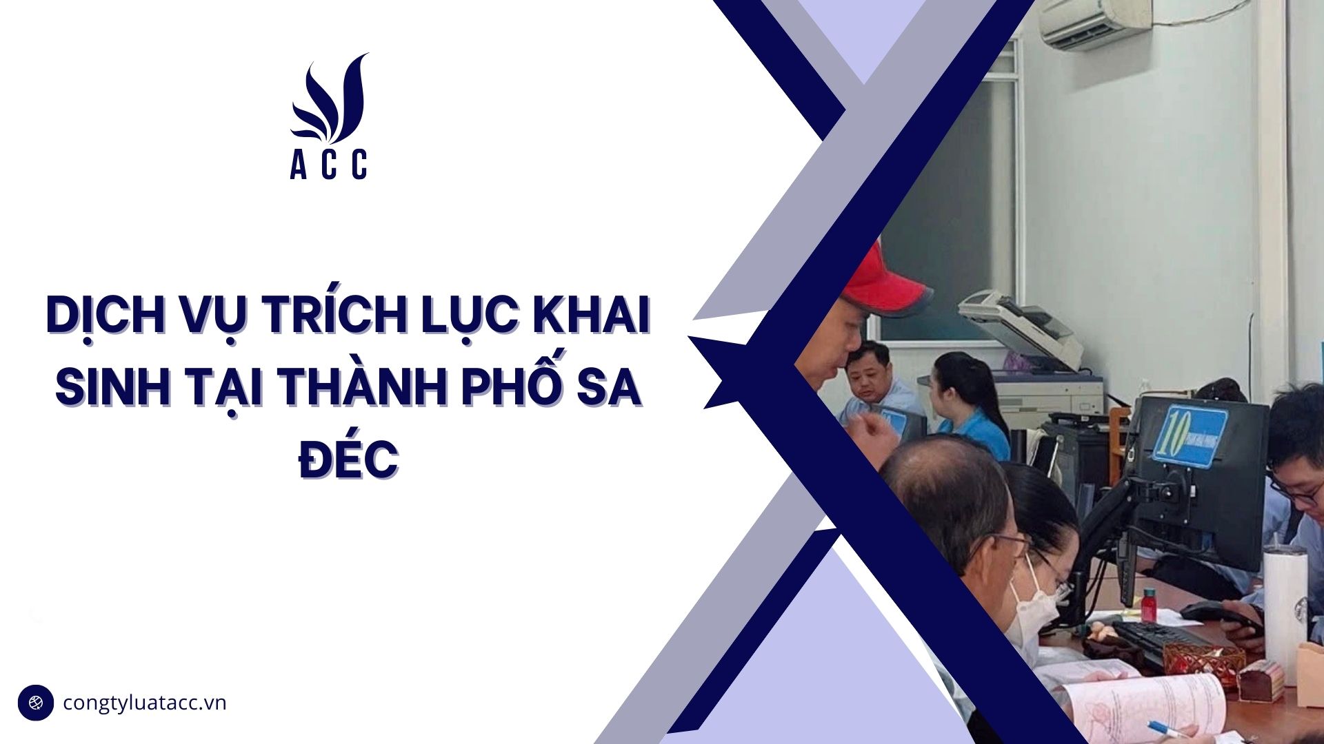 Dịch vụ trích lục khai sinh tại thành phố Sa Đéc cũ