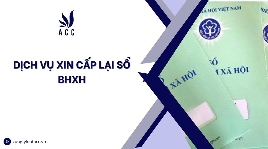 Dịch vụ xin cấp lại sổ BHXH