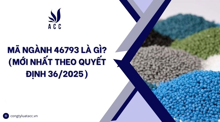 Mã ngành 46793 là gì? (Mới nhất theo quyết định 36/2025)