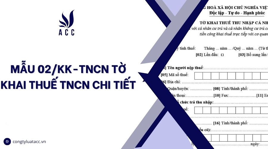 Mẫu 02/KK-TNCN tờ khai thuế TNCN chi tiết