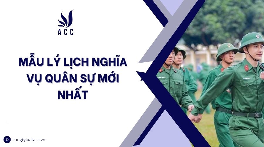 Mẫu lý lịch nghĩa vụ quân sự mới nhất
