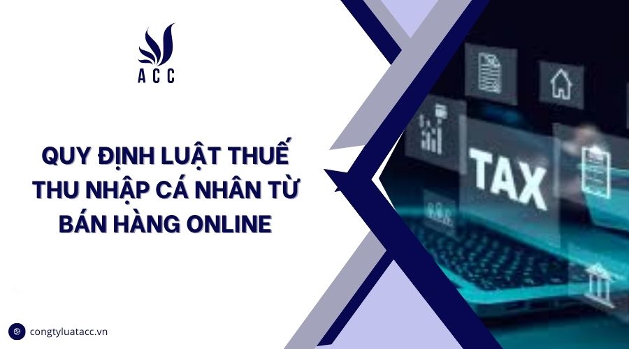Quy định luật thuế thu nhập cá nhân từ bán hàng online