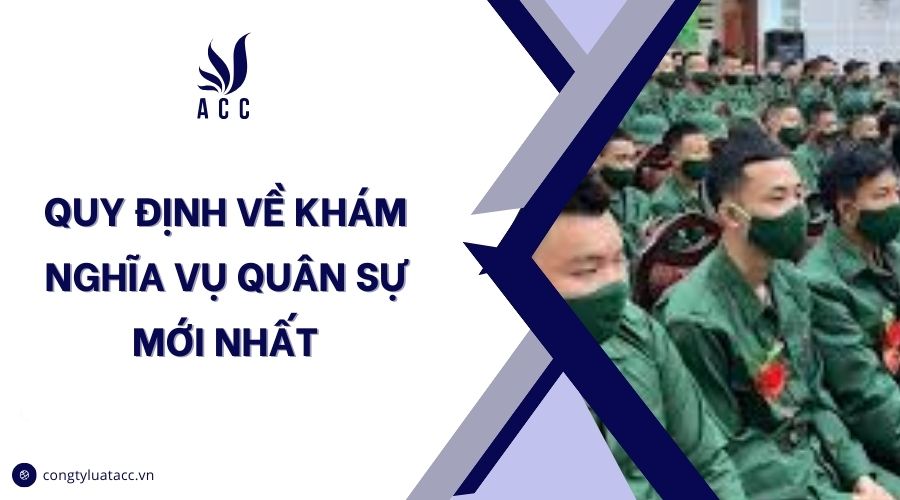 Quy định về khám nghĩa vụ quân sự mới nhất