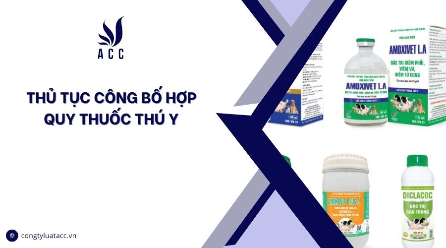 Thủ tục công bố hợp quy thuốc thú y