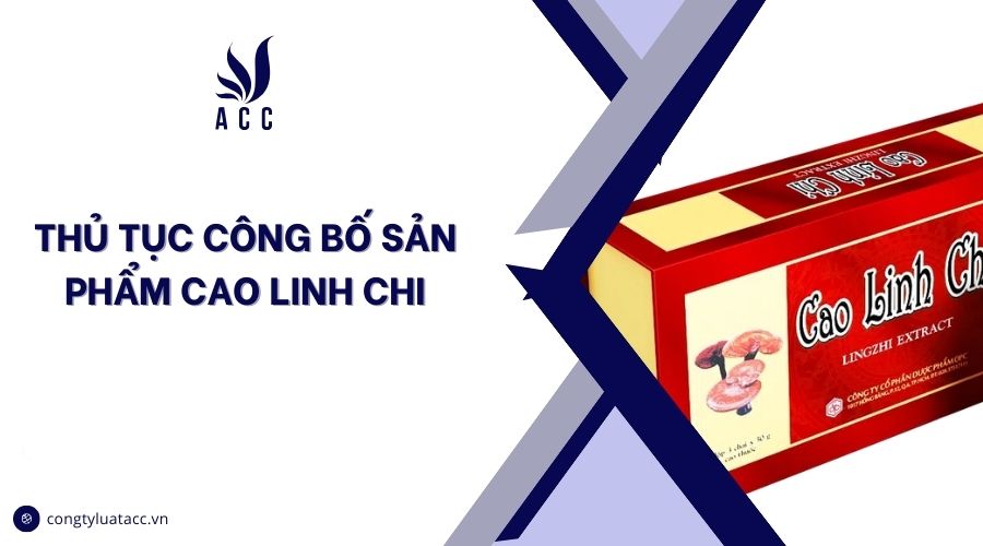 Thủ tục tự công bố cao linh chi