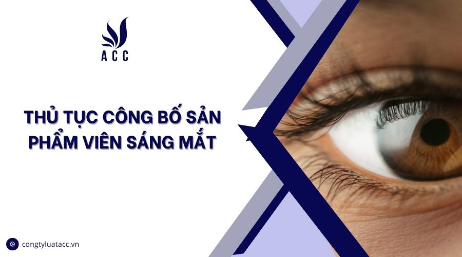 Thủ tục công bố sản phẩm viên sáng mắt