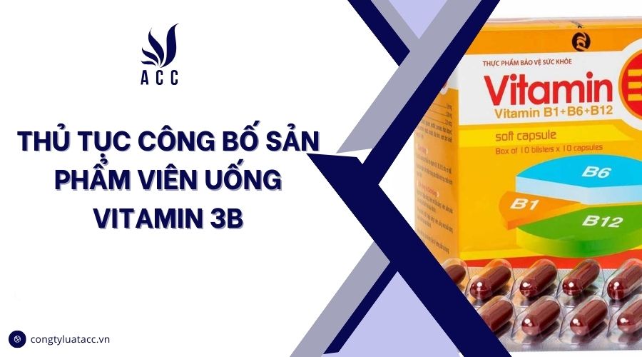Thủ tục công bố sản phẩm viên uống vitamin 3b