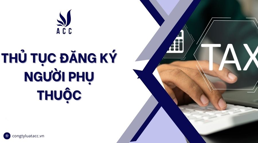 Thủ tục đăng ký người phụ thuộc