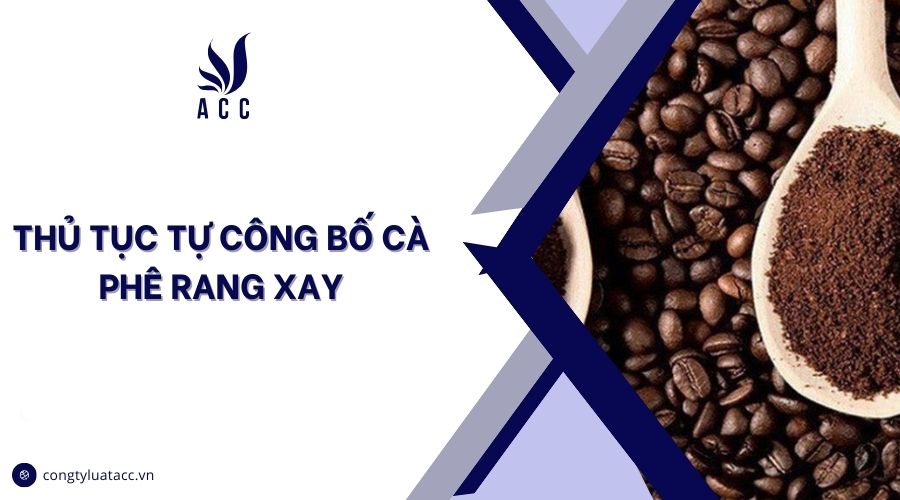 Thủ tục tự công bố cà phê rang xay