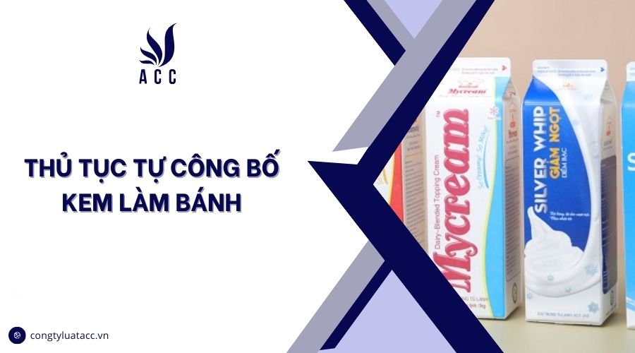 Thủ tục tự công bố kem làm bánh