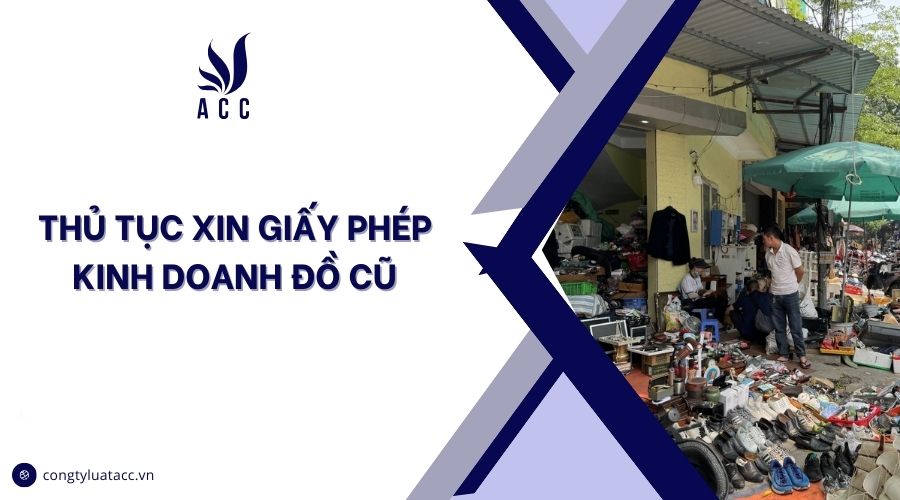 Thủ tục xin giấy phép kinh doanh đồ cũ