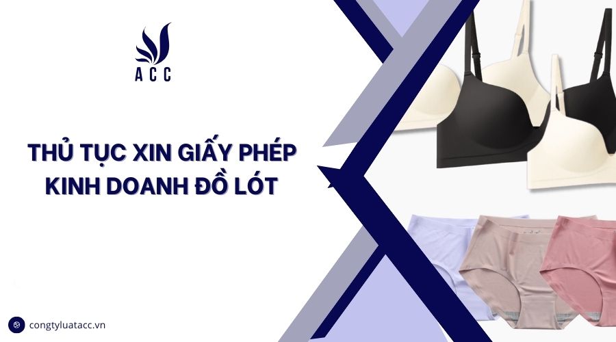 Thủ tục xin giấy phép kinh doanh đồ lót