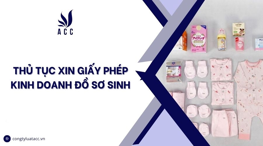 Thủ tục xin giấy phép kinh doanh đồ sơ sinh