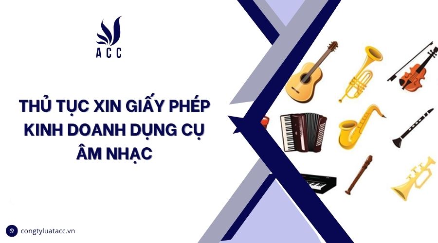 Thủ tục xin giấy phép kinh doanh dụng cụ âm nhạc