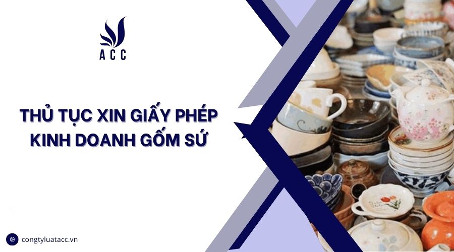 Thủ tục xin giấy phép kinh doanh gốm sứ
